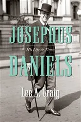 Book cover of Josephus Daniels by Lee A. Craig
