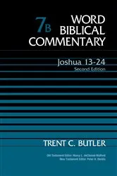 Book cover of Joshua 13-24, Volume 7B (2nd ed.) by Trent C. Butler