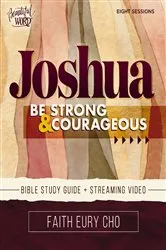 Book cover of Joshua Bible Study Guide plus Streaming Video by Faith Eury Cho