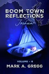 Book cover of Joshua (Boom Town Reflections Volume 6) by Mark A. Gregg
