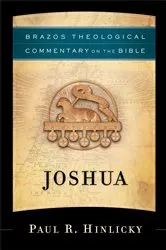 Book cover of Joshua (Brazos Theological Commentary on the Bible) by Paul R. Hinlicky