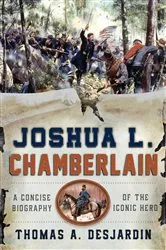 Book cover of Joshua L. Chamberlain by Thomas A. Desjardin