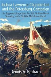 Book cover of Joshua Lawrence Chamberlain and the Petersburg Campaign by Unknown
