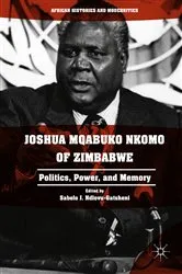 Book cover of Joshua Mqabuko Nkomo of Zimbabwe by Sabelo J. Ndlovu-Gatsheni