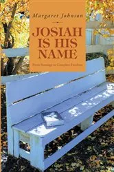 Book cover of Josiah Is His Name by Margaret Johnson