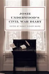 Book cover of Josie Underwood's Civil War Diary by Josie Underwood