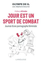 Book cover of Jouir est un sport de combat by Olympe de G.
