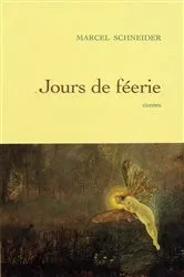 Book cover of Jour de fééries by Marcel Schneider