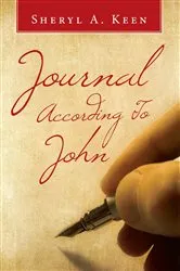 Book cover of Journal According to John by Sheryl A. Keen