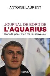 Book cover of Journal de bord de l'Aquarius by Antoine Laurent