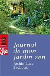 Book cover of Journal de mon jardin zen by Joshin Luce Bachoux