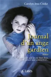 Book cover of Journal d'un ange gardien by Carolyn Jess-Cooke