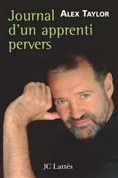 Book cover of Journal d'un apprenti pervers by Alex Taylor