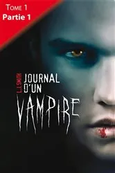 Book cover of Journal d'un vampire - Tome 1 - Partie 1 by L.J. Smith