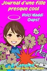 Book cover of Journal d'une fille presque cool Voici Maddi Oups! by Unknown