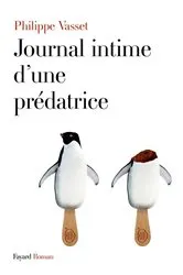 Book cover of Journal intime d'une prédatrice by Philippe Vasset