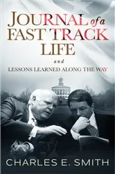 Book cover of Journal of a Fast Track Life by Charles E. Smith