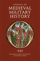 Book cover of Journal of Medieval Military History: Volume XXI by Kelly DeVries
