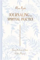 Book cover of Journaling as a Spiritual Practice by Allison Byxbe