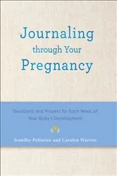 Book cover of Journaling Through Your Pregnancy by Jennifer Polimino