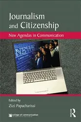 Book cover of Journalism and Citizenship by Zizi Papacharissi