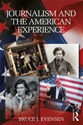 Book cover of Journalism and the American Experience by Bruce J. Evensen