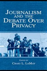 Book cover of Journalism and the Debate Over Privacy by Unknown