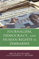 Book cover of Journalism, Democracy, and Human Rights in Zimbabwe by Bruce Mutsvairo