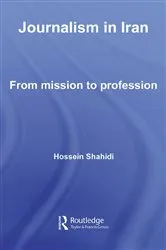 Book cover of Journalism in Iran by Hossein Shahidi