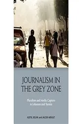 Book cover of Journalism in the Grey Zone by Unknown