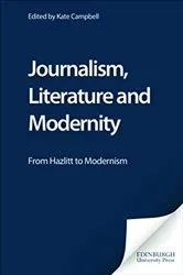 Book cover of Journalism, Literature and Modernity by Kate Campbell