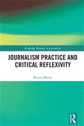 Book cover of Journalism Practice and Critical Reflexivity by Bonita Mason