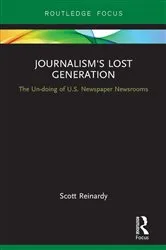 Book cover of Journalism’s Lost Generation by Scott Reinardy