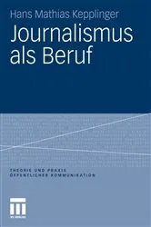 Book cover of Journalismus als Beruf by Hans Mathias Kepplinger