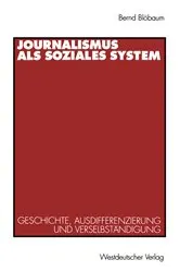 Book cover of Journalismus als soziales System by Bernd Blöbaum
