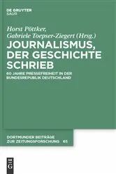 Book cover of Journalismus, der Geschichte schrieb by Horst Pöttker