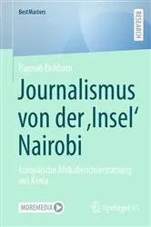 Book cover of Journalismus von der ‚Insel‘ Nairobi by Hannah Eichhorn