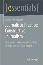 Book cover of Journalistic Practice: Constructive Journalism by Unknown