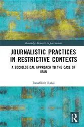 Book cover of Journalistic Practices in Restrictive Contexts by Banafsheh Ranji