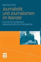 Book cover of Journalistik und Journalismen im Wandel by Manfred Rühl