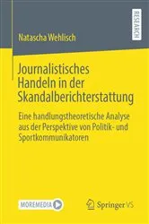 Book cover of Journalistisches Handeln in der Skandalberichterstattung by Natascha Wehlisch