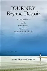 Book cover of Journey Beyond Despair by Julie Howard Parker
