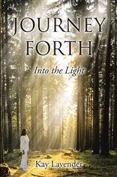Book cover of Journey Forth by Kay Lavender