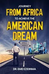 Book cover of Journey from Africa to Achieve the American Dream by Emei Ezidinma