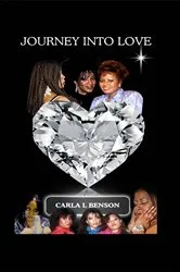 Book cover of JOURNEY INTO LOVE by CARLA L. BENSON