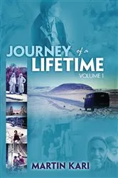 Book cover of Journey of a Lifetime, Volume 1 by Martin Kari