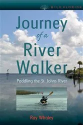 Book cover of Journey of a River Walker by Ray Whaley