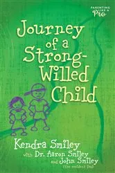 Book cover of Journey of a Strong-Willed Child by Kendra Smiley