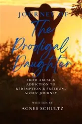 Book cover of Journey of the Prodigal Daughter by Agnes Schultz