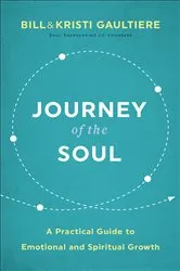 Book cover of Journey of the Soul by Bill Gaultiere